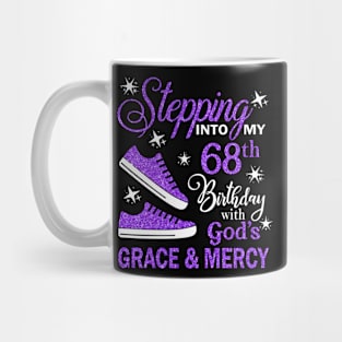 Stepping Into My 68th Birthday With God's Grace & Mercy Bday Mug